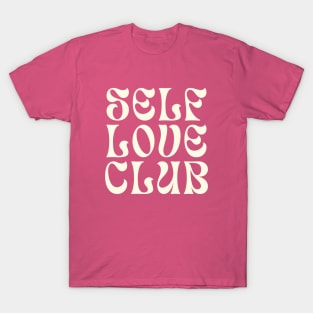 Self Love Club Typography Design VI T-Shirt